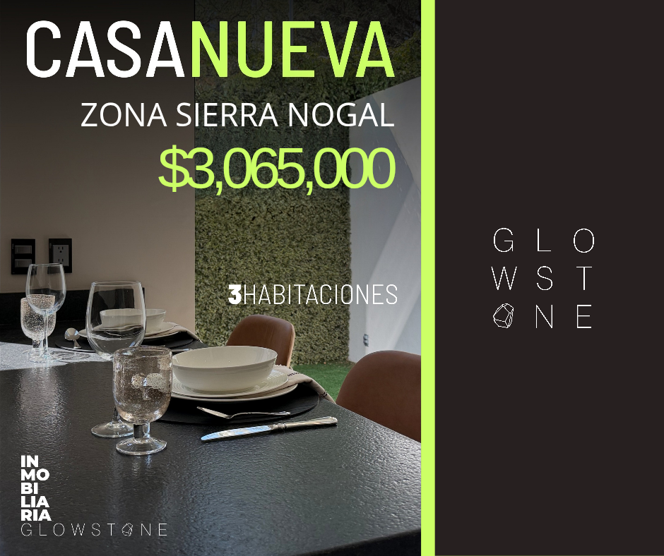 CASA ZONA SIERRA NOGAL 6M