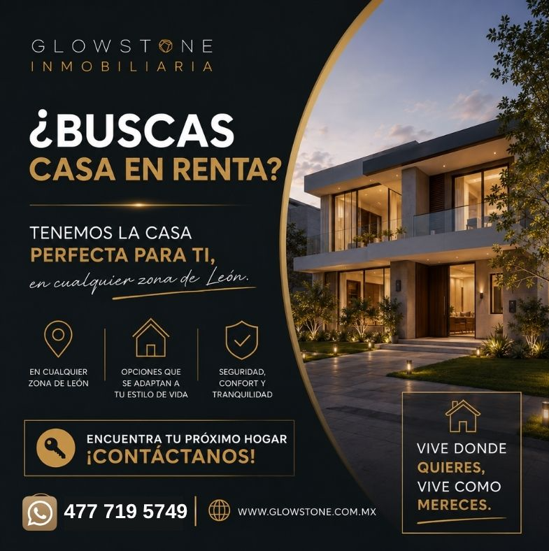 Casa en Renta en León Guanajuato | Encuentra la Casa Perfecta con Glowstone