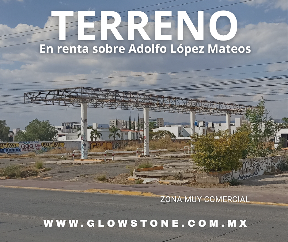 TERRENO EN RENTA LOPEZ MATEOS