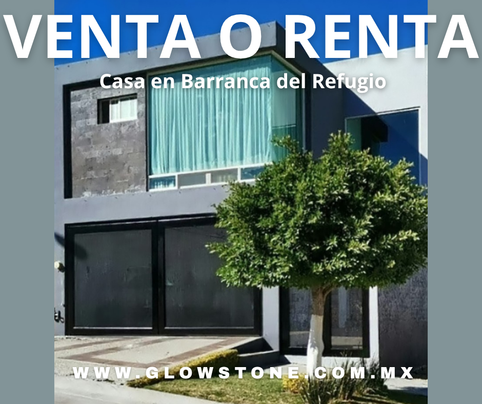 VENTA O RENTA CASA EN BARRANCA DEL REFUGIO